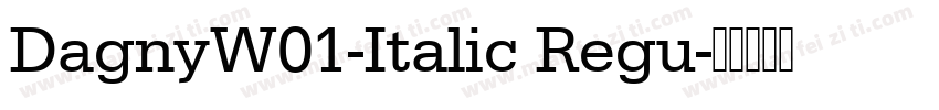 DagnyW01-Italic Regu字体转换